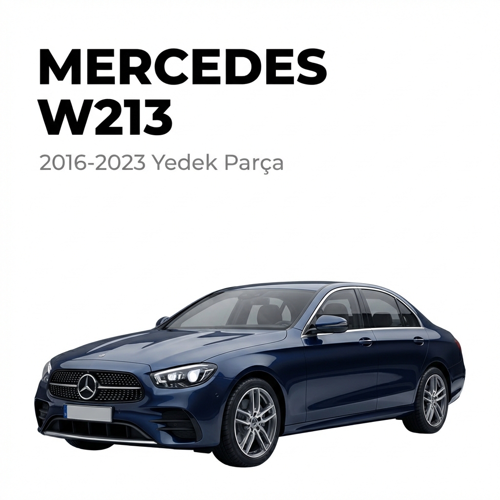 Mercedes W213 Yedek Parça